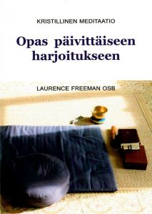Opas päivittäiseen harjoitukseen - Kristillinen meditaatio 