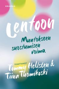 Lentoon - Muutokseen suostumisen voima