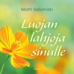 Luojan lahjoja sinulle