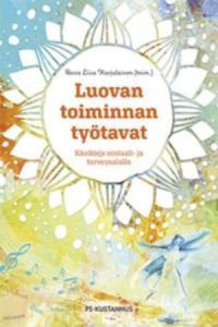 Luovan toiminnan työtavat - Käsikirja sosiaali- ja terveysalalle