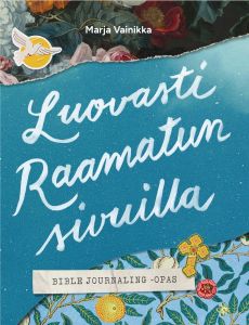 Luovasti Raamatun sivuilla - Bible Journaling-opas
