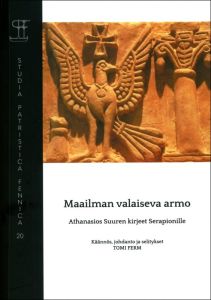 Maailman valaiseva armo. Athanasios Suuren kirjeet Serapionille