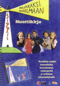Jippii- Majakaksi maailmaan-nuottikirja