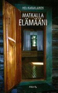 Matkalla elämääni