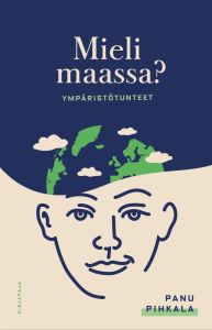 Mieli maassa? Ympäristötunteet
