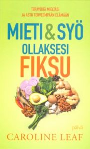 Mieti ja syö ollaksesi fiksu