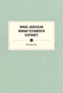 Mikael Agricolan Vanhan testamentin esipuheet