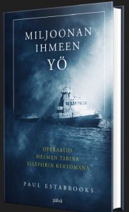 Miljoonan ihmeen yö - Operaation Helmen tarina sisäpiirin kertomana