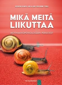 Mikä meitä liikuttaa - Motivaatiopsykologian perusteet