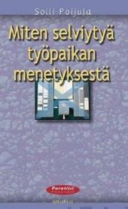 Miten selviytyä työpaikan menetyksestä