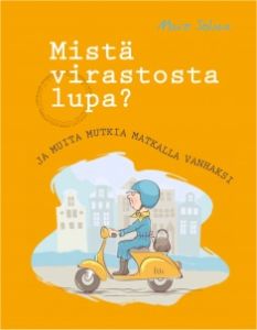 Mistä virastosta lupa? Ja muista mutkia matkalla vanhaksi
