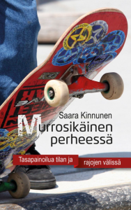 Murrosikäinen perheessä - Tasapainoilua tilan ja rajojen välissä