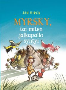Myrsky, tai miten jalkapallo syntyi