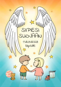 Siipiesi suojaan, rukouksia lapsille