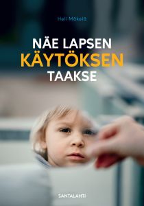 Näe lapsen käytöksen taakse