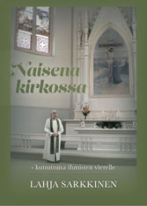 Naisena kirkossa - kutsuttuna ihmisten vierelle
