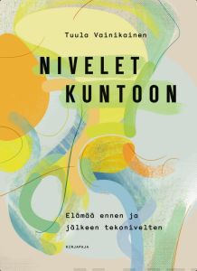Nivelet kuntoon - Elämää ennen ja jälkeen tekonivelten