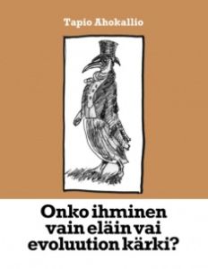 Onko ihminen vain eläin vai evoluution kärki?