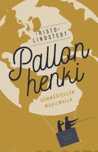 Pallon henki - Hämmästellen maailmalla
