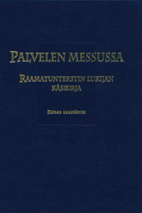 Palvelen messussa - Raamatuntekstin lukijan käsikirja