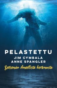 Pelastettu - Seitsemän ihmeellistä kertomusta