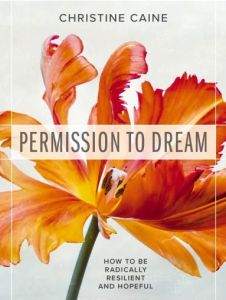 Permission to Dream - How to be Radically Resilient and Hopeful