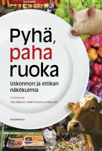 Pyhä, paha ruoka - uskonnon ja etiikan näkökulmia