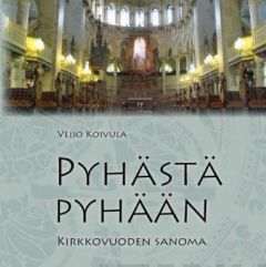 Pyhästä pyhään - Kirkkovuoden sanoma