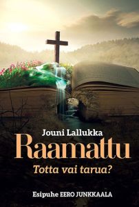 Raamattu - Tarua vai totta?