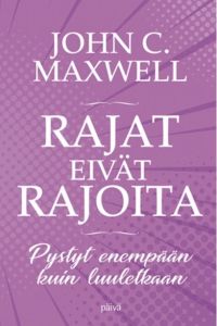 Rajat eivät rajoita - Pystyt enempään kuin luuletkaan