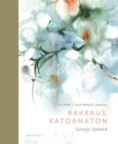 Rakkaus, katoamaton - Sanoja suruun