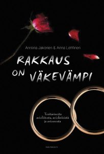 Rakkaus on väkevämpi - Tositarinoita avioliitosta, aviokriisistä ja avioerosta