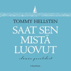 Saat sen mistä luovut (äänikirja)