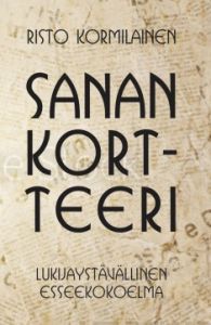 Sanan kortteeri - Lukijaystävällinen esseekokoelma