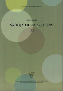 Sanoja hiljaisuuteen III - Virikkeitä meditaatioon