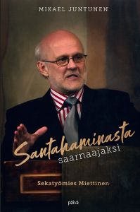 Santahaminasta saarnaajaksi - Sekatyömies Miettinen
