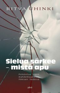 Sielua särkee - mistä apu. Pohdintaa ripin mahdollisuuksista ihmisen hädässä