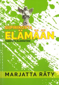 Siipirikosta elämään - tarinoita elämästäni