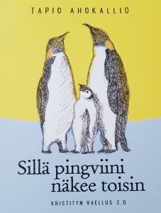 Sillä pingviini näkee toisin - Kristityn vaellus 2.0