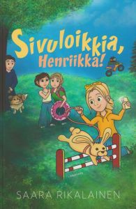 Sivuloikkia, Henriikka!