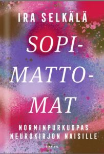 Sopimattomat - Norminpurkuopas neurokirjon naisille