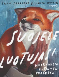 Suojele luotujasi - huokauksia eläinten puolesta