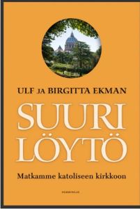 Suuri löytö - Matkamme katoliseen kirkkoon