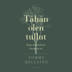 Tähän olen tullut (äänikirja)
