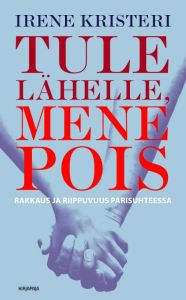 Tule lähelle, mene pois (e-kirja)
