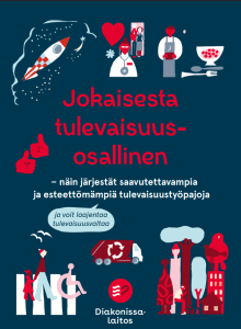 Jokaisesta tulevaisuusosallinen - Keskustelukortit tulevaisuuskeskustelun tueksi