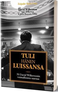 Tuli hänen luissansa - 50 David Wilkersonin voimallisinta saarnaa