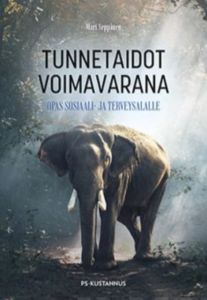 Tunnetaidot voimavarana - Opas sosiaali- ja terveysalalle