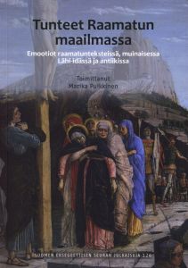 Tunteet Raamatun maailmassa - Emootiot raamatunteksteissä, muinaisessa Lähi-idässä ja antiikissa