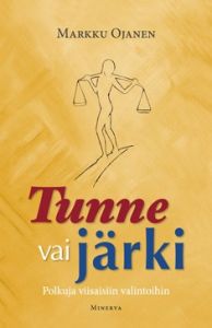Tunne vai järki - Polkuja viisaisiin valintoihin